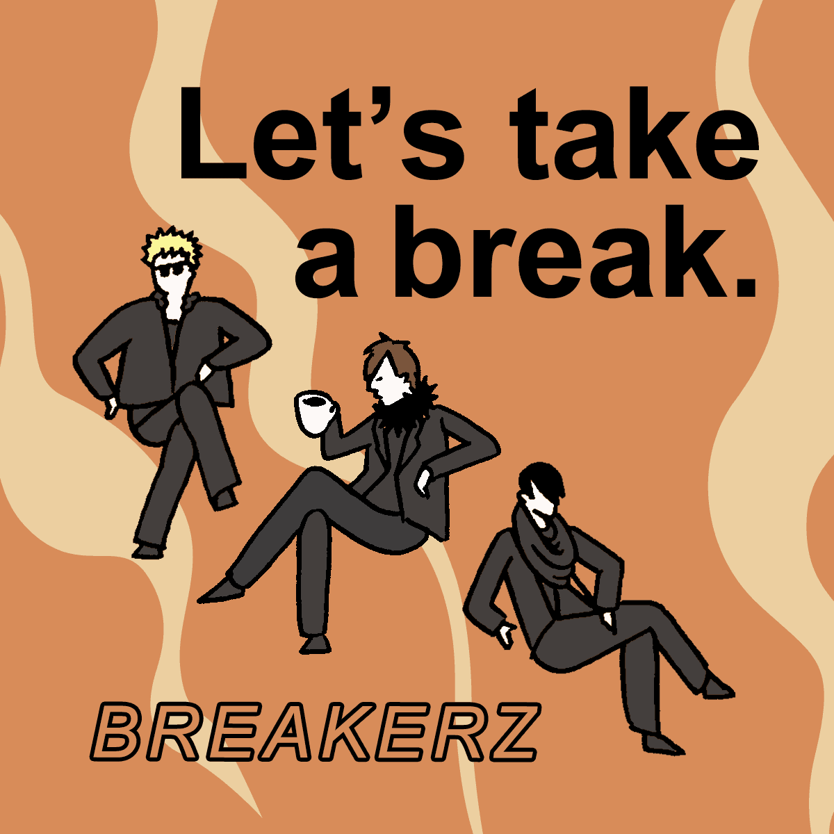 ｢BREAKERZ｣から学ぶ<br>Let’s take a break.